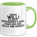 Willi Tasse Wenn Willi Nicht Repariert, Sind Wir Am Arsch Geschenk Grün Trendation