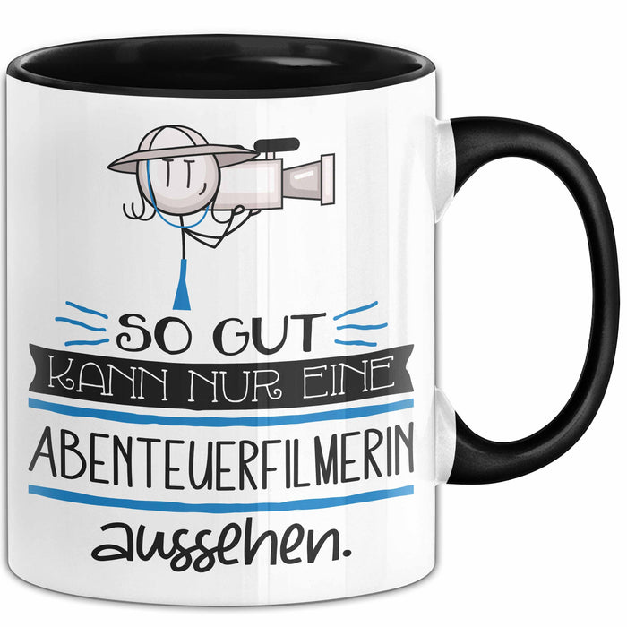 Abenteuerfilmerin Geschenk Tasse So Gut Kann Nur Eine Abenteuerfilmerin Aussehen Geschenkidee Geburtstag Weihnachten Lustig Trendation