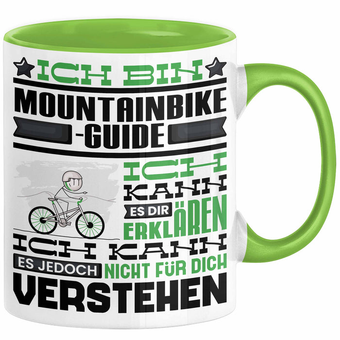 Mountainbike-Guide Geschenk Kaffee-Tasse Geschenkidee für Mountainbike-Guide Ich Bin Mountainbike-Guide Ich Kann Es Dir Erklären Jedoch Nicht Für Dich Verstehen Spruch Lustig Grün Trendation