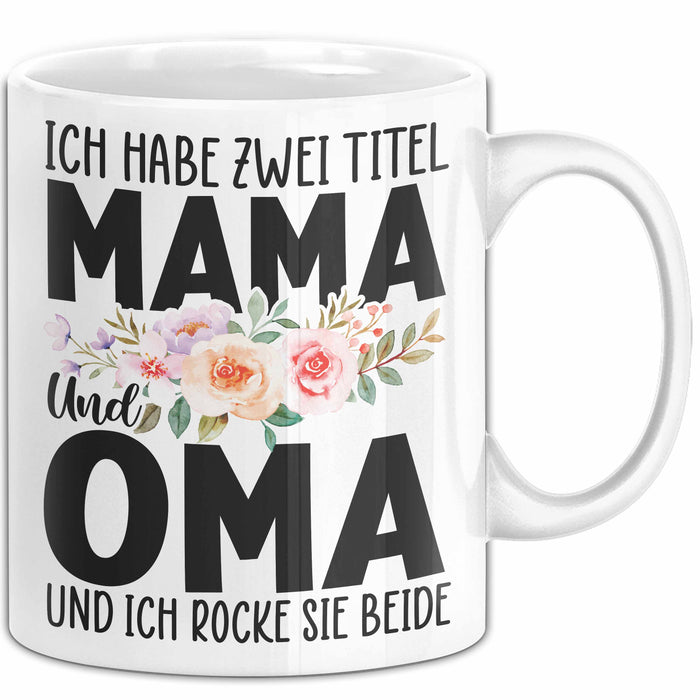 Oma Tasse Geschen Ich Habe 2 Title Mama Und Oma Und Ich Rocke Sie Beide Muttertag Geschenkidee Weiß Trendation