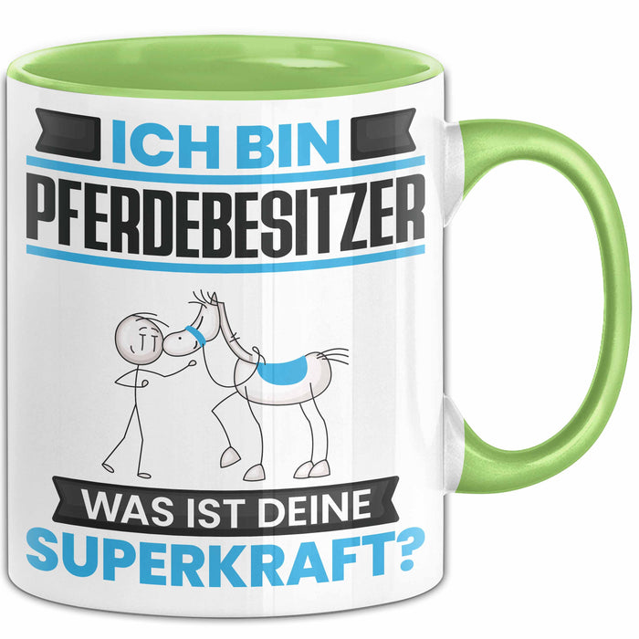 Pferdebesitzer Tasse Geschenk für Pferdebesitzer Geburtstag Lustiger Spruch Kaffee-Becher Was Ist Deine Superkraft Grün Trendation