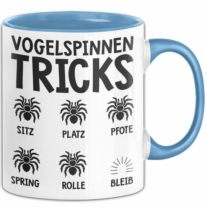 Spinne Vogelspinne Tier Tasse Geschenk Lustige Geschenkidee Spruch Vogelspinnen Tricks Blau Trendation
