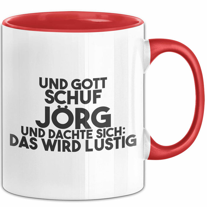 Joerg Tasse Und Gott Schuf Joerg Und Dachte Sich: Das Wird Lustig Geschenk