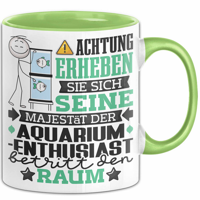 Aquarium-Enthusiast Geschenk Tasse Lustiger Spruch Erheben Sie Sich Der Aquarium-Enthusiast Betritt den Raum Grün Trendation