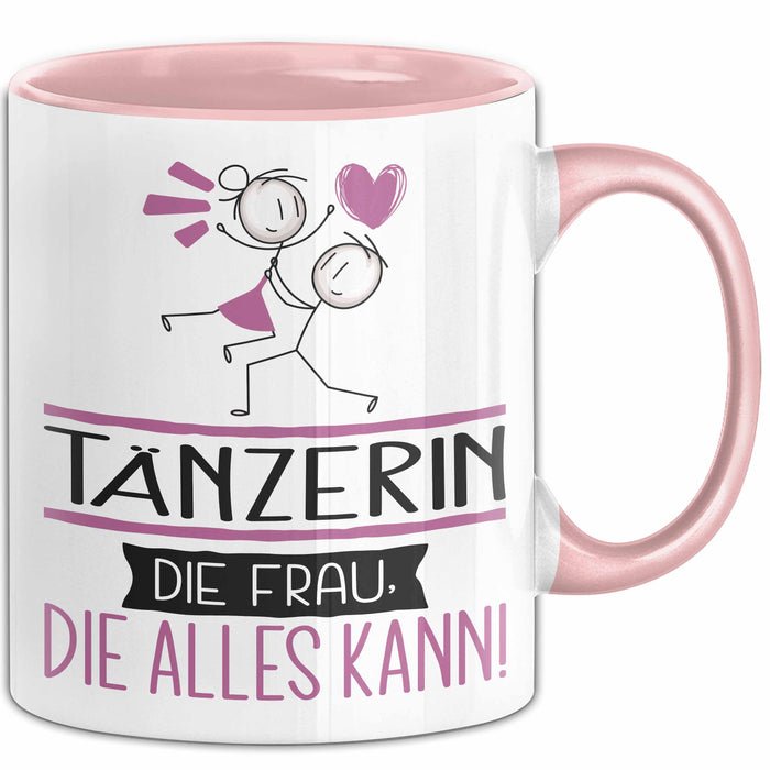 Tänzerin Geschenk Tasse Becher Die Frau Die Allen Kann Geschenkidee für eine Tänzerin Lustig Rosa Trendation