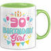 90. Geburtstag Tasse Frauen Mädchen Geschenkidee Lustig 90 Birthday Girl Lustiger Spruch Mutter Mama Oma Grün Trendation