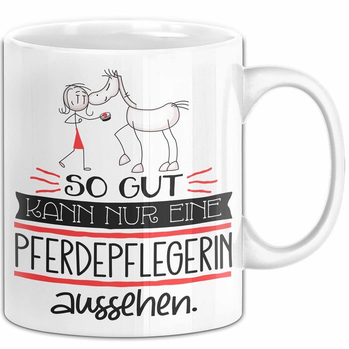 Pferdepflegerin Geschenk Tasse So Gut Kann Nur Eine Pferdepflegerin Aussehen Geschenkidee Geburtstag Weihnachten Lustig Weiß Trendation