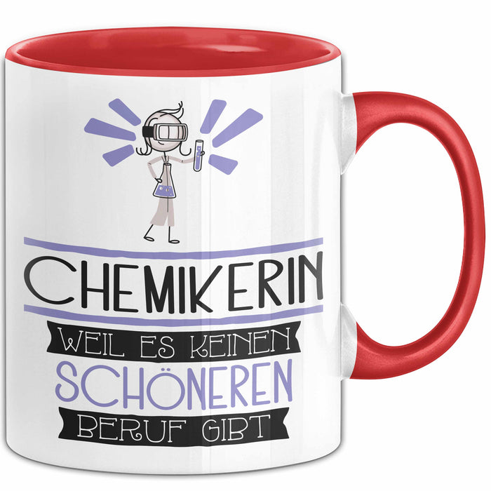Chemikerin Weil Es Keinen Schöneren Beruf Gibt Tasse Geschenk für Eine Chemikerin Lustig Rot Trendation