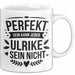 Ulrike Tasse Geschenk Perfekt Sein Kann Jeder Geschenkidee Geburtstag Weiß Trendation