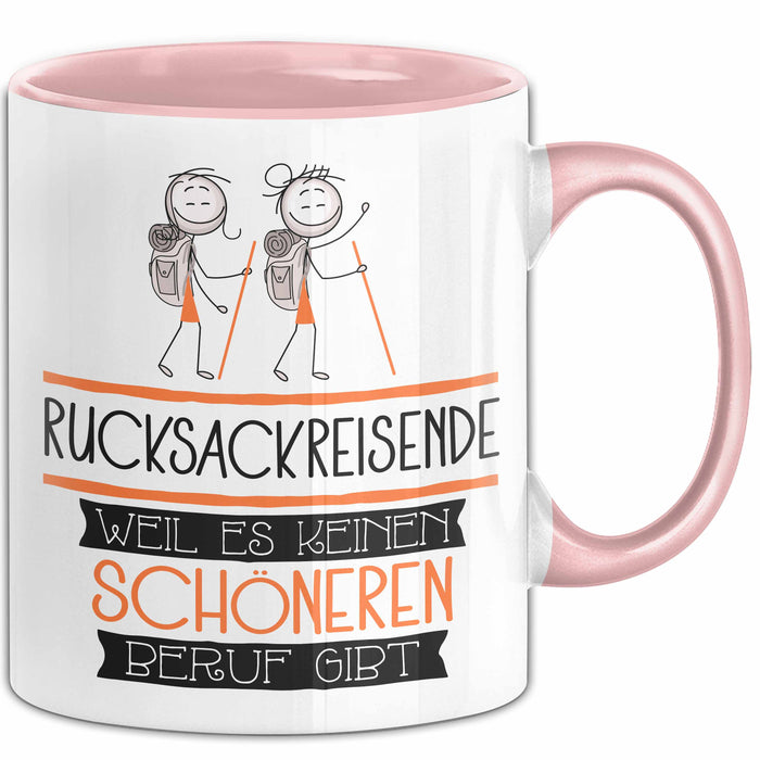 Rucksackreisende Weil Es Keinen Schöneren Beruf Gibt Tasse Geschenk für Eine Rucksackreisende Lustig Rosa Trendation