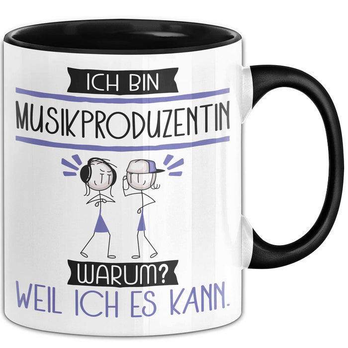 Musikproduzentin Tasse Geschenk Ich Bin Musikproduzentin Warum Weil Ich Es Kann Geschenkidee Geburtstag Trendation