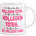 Bürokollege Tasse Geschenk Lustige Geschenkidee Spruch Ich Werde Nicht Meine Kollegen Weiß Trendation