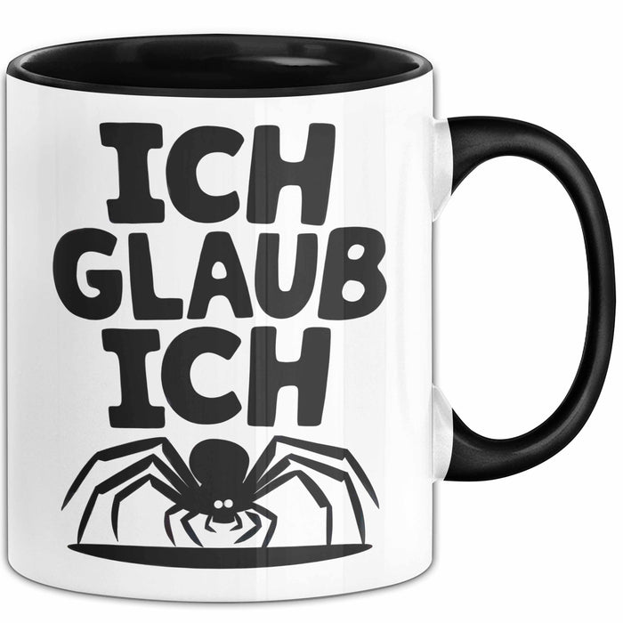 Spinne Vogelspinne Tier Tasse Geschenk Lustige Geschenkidee Spruch Ich Glaub Ich Schwarz Trendation