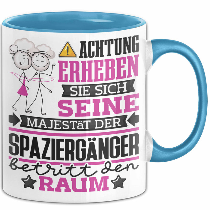 Spaziergänger Geschenk Tasse Lustiger Spruch Erheben Sie Sich Der Spaziergänger Betritt den Raum Blau Trendation