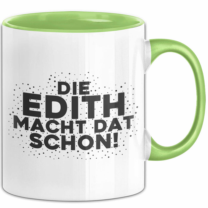 Edith Tasse Die Edith Macht Dat Schon Geschenk