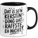Kerstin Tasse Geschenk Dat Is So'n Kerstin Ding Dat Raffste Eh Nicht Geschenkidee Becher mit Name Schwarz Trendation