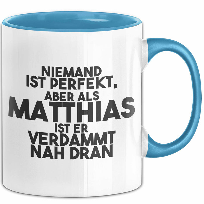 Matthias Tasse Niemand Ist Perfekt, Matthias Ist Nah Dran Geschenk