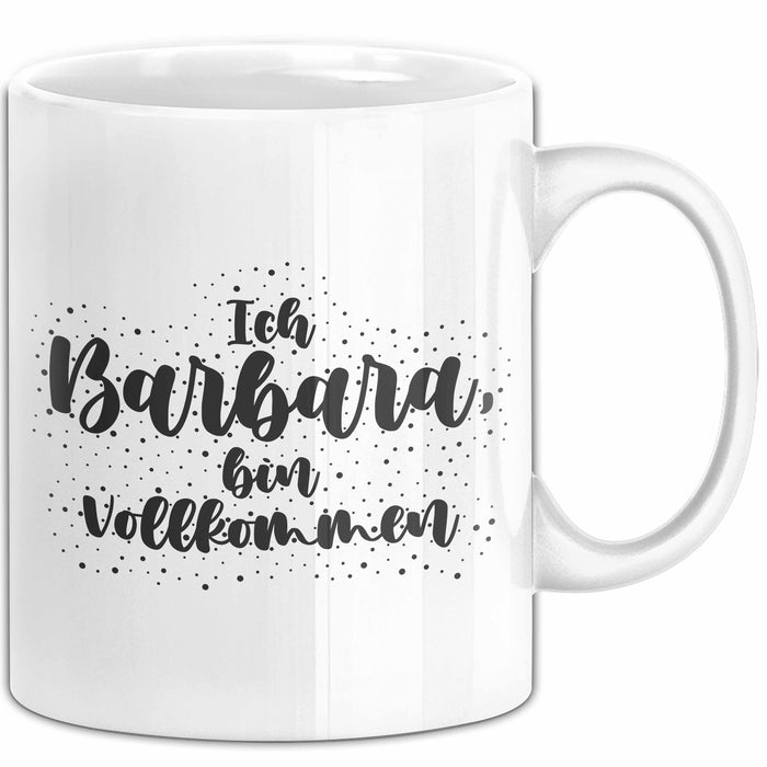Barbara Tasse Ich Barbara, Bin Vollkommen Geschenk Weiß Trendation