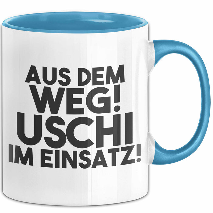 Uschi Tasse Aus Dem Weg! Uschi Im Einsatz! Geschenk