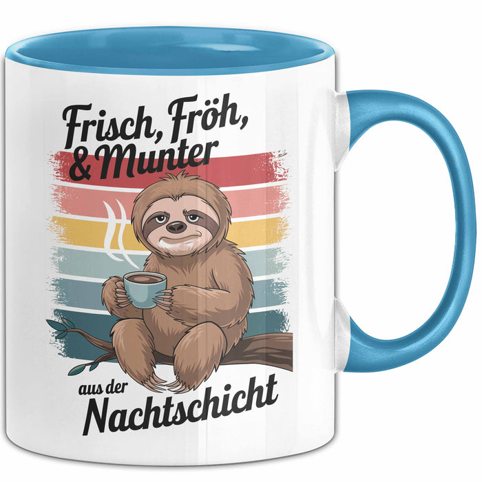 Krankenschwester Pflege Betreuung Tasse Geschenk Lustige Geschenkidee Spruch Frisch Froh & Munter Aus Der Nachtschicht Blau Trendation