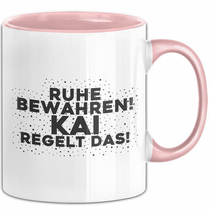 Kai Tasse Ruhe Bewahren! Kai Regelt Das! Geschenk