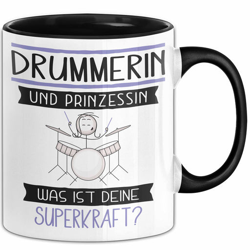 Drummerin Und Prinzessin Tasse Geschenk Für Eine Drummerin Geburtstag Was Ist Deine Superkraft Trendation