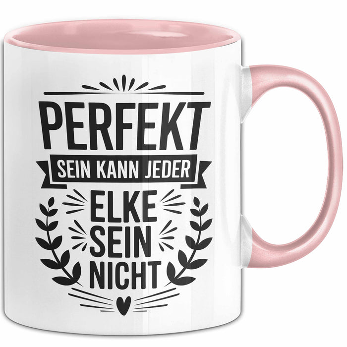 Elke Tasse Geschenk Perfekt Sein Kann Jeder Geschenkidee Geburtstag Rosa Trendation