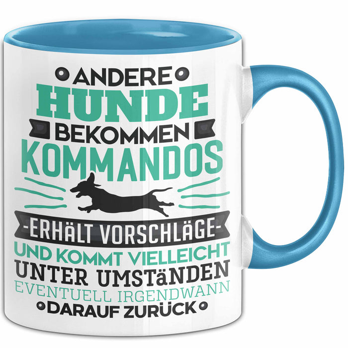 Hund Tasse Geschenk Lustiger Spruch Hunde Kommandos Humorvoll Blau Trendation