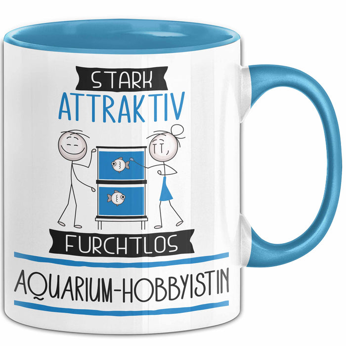 Aquarium-Hobbyistin Tasse Geschenk Becher Stark Attraktiv Furchtlos Aquarium-Hobbyistin Lustige Geschenkidee Blau Trendation