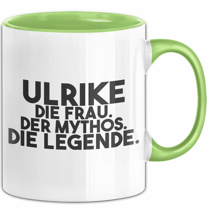 Ulrike Tasse Ulrike – Die Frau. Der Mythos. Die Legende. Geschenk Grün Trendation