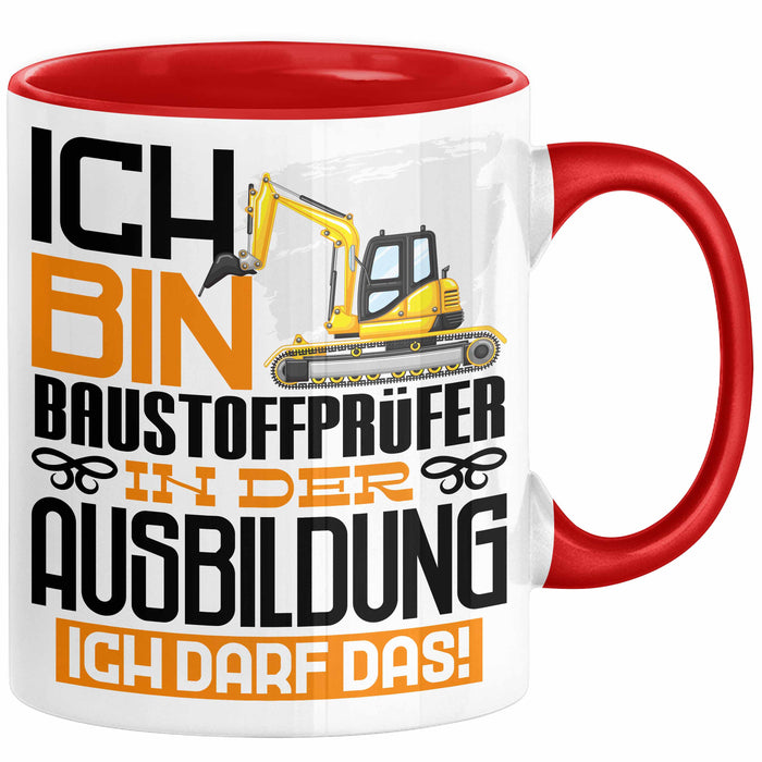 Baustoffprüfer Ausbildung Tasse Geschenk Ich Bin Baustoffprüfer In Der Ausbildung Ich Darf Das Geschenkidee Spruch Rot Trendation