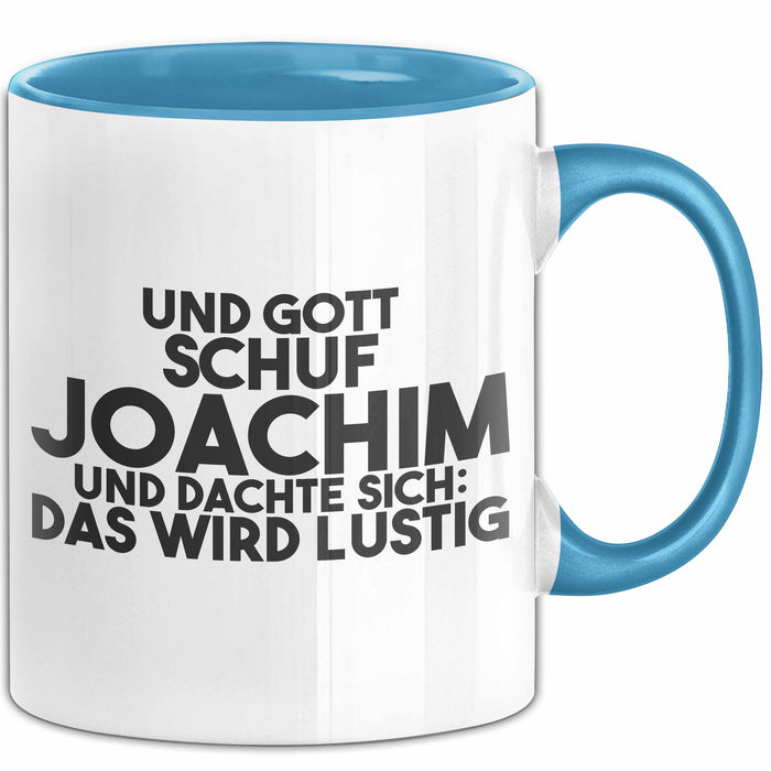 Joachim Tasse Und Gott Schuf Joachim Und Dachte Sich: Das Wird Lustig