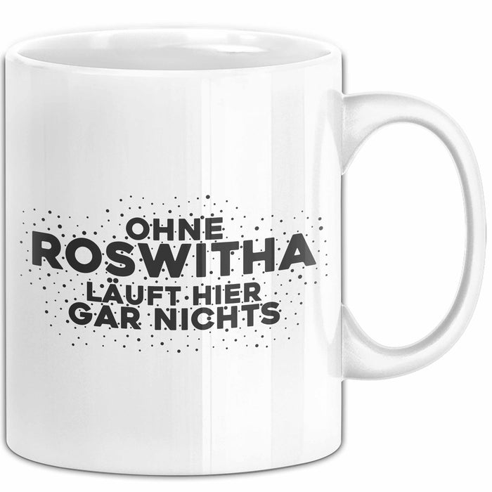 Roswitha Tasse Ohne Roswitha Laeuft Hier Gar Nichts Geschenk