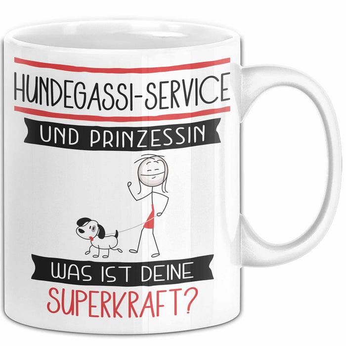 Hundegassi-Service Und Prinzessin Tasse Geschenk Für Eine Hundegassi-Service Geburtstag Was Ist Deine Superkraft Weiß Trendation