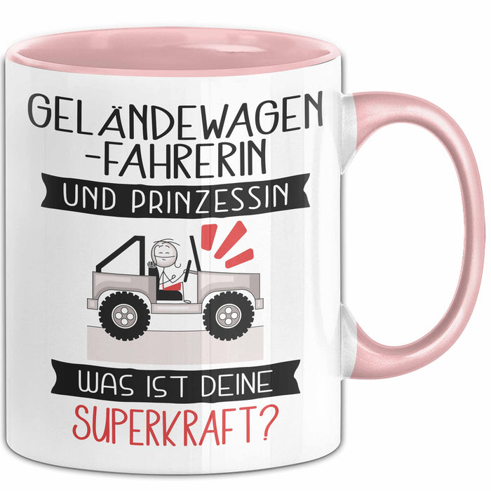 Geländewagenfahrerin Und Prinzessin Tasse Geschenk Für Eine Geländewagenfahrerin Geburtstag Was Ist Deine Superkraft Rosa Trendation