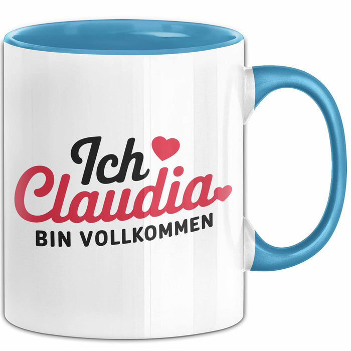 Claudia Tasse Geschenk Ich Bin Vollkommen Claudia Geschenkidee Geburtstag Blau Trendation