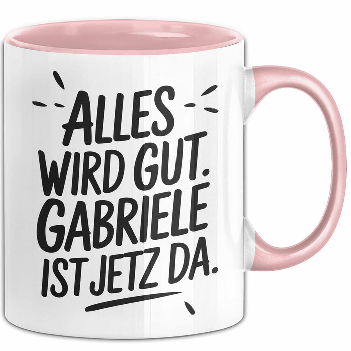 Gabriele Tasse Geschenk Alles Ist Gut Gabriele Ist Jetz Da Geschenkidee Becher mit Name Rosa Trendation