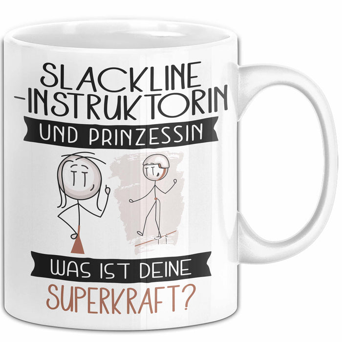 Slackline-Instruktorin Und Prinzessin Tasse Geschenk Für Eine Slackline-Instruktorin Geburtstag Was Ist Deine Superkraft Weiß Trendation
