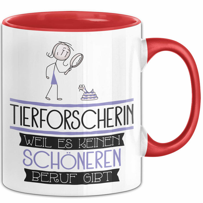 Tierforscherin Weil Es Keinen Schöneren Beruf Gibt Tasse Geschenk für Eine Tierforscherin Lustig Rot Trendation