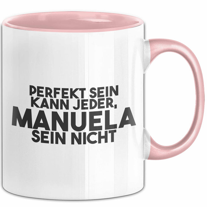 Manuela Tasse Perfekt Sein Kann Jeder, Manuela Sein Nicht Geschenk