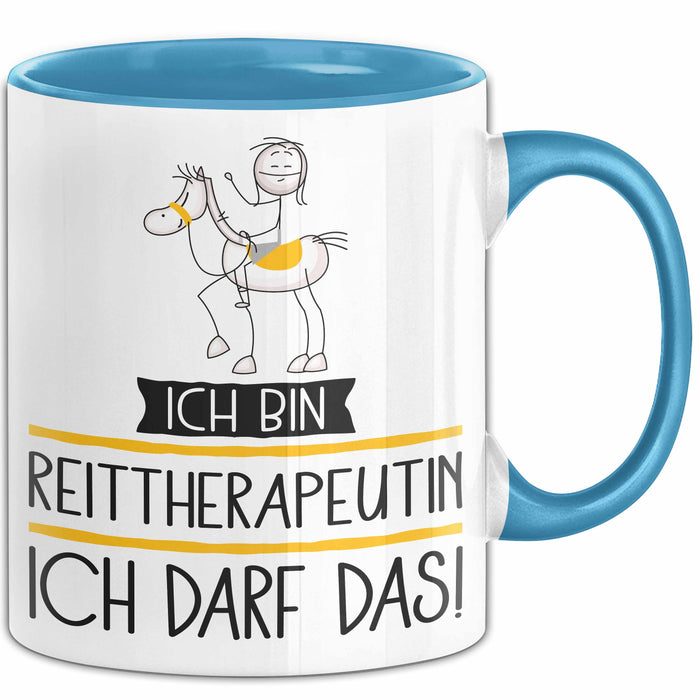 Geschenk für Reittherapeutin Tasse Lustige Geschenkidee Geburtstag Ich Bin Reittherapeutin Ich Darf Das Blau Trendation
