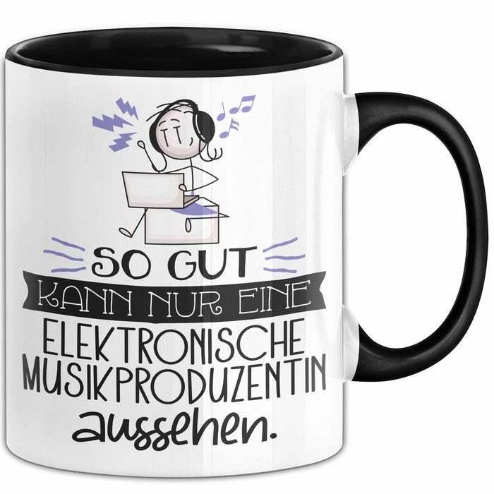 Elektronische Musikproduzentin Geschenk Tasse So Gut Kann Nur Eine Elektronische Musikproduzentin Aussehen Geschenkidee Geburtstag Weihnachten Lustig Trendation