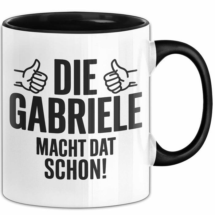 Gabriele Tasse Geschenk Die Gabriele Macht Dat Schon Geschenkidee Becher mit Name Schwarz Trendation