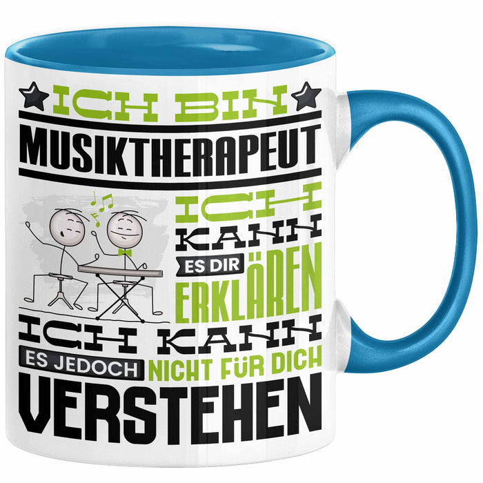 Musiktherapeut Geschenk Tasse Lustige Geschenkdiee für einen Musiktherapeut Geburtstag Ich Bin Musiktherapeut Ich Kann Es Dir Erklären Aber Nicht Für Dich Verstehen Blau Trendation