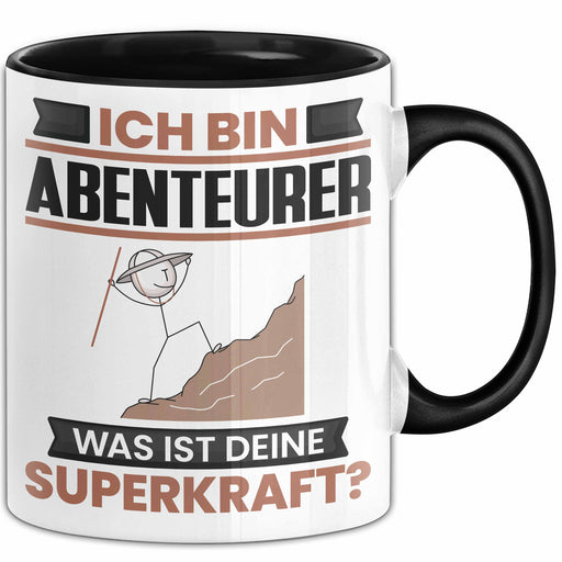Abenteurer Tasse Geschenk für Abenteurer Geburtstag Lustiger Spruch Kaffee-Becher Was Ist Deine Superkraft Schwarz Trendation