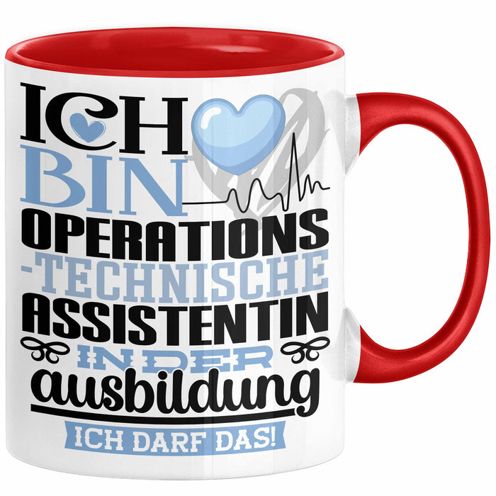 Operationstechnische Assistentin Ausbildung Start Geschenk Tasse Ich Bin Operationstechnische Assistentin In Der Ausbildung Ich Darf Das Kaffee-Becher Geschenkidee Rot Trendation