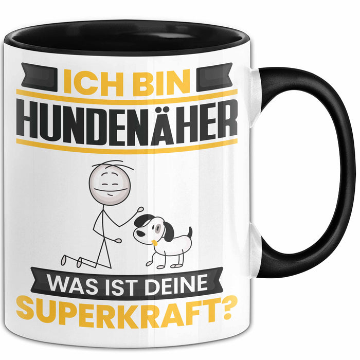 Hundenäher Tasse Geschenk für Hundenäher Geburtstag Lustiger Spruch Kaffee-Becher Was Ist Deine Superkraft Schwarz Trendation
