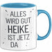 Heike Tasse Geschenk Alles Ist Gut Heike Ist Jetz Da Geschenkidee Becher mit Name Blau Trendation