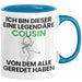 Cousin Geschenk Tasse Lustige Geschenkidee Geburtstag für Cousin Ich Bin Dieser Legendäre Cousin Von Dem Alle Geredet Haben Kaffee-Becher Blau Trendation