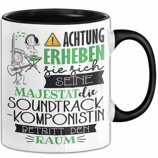 Soundtrack-Komponistin Tasse Geschenk Lustiger Spruch Bitte Erheben Sie Sich Seine Majestät Die Soundtrack-Komponistin Betritt Den Raum Schwarz Trendation